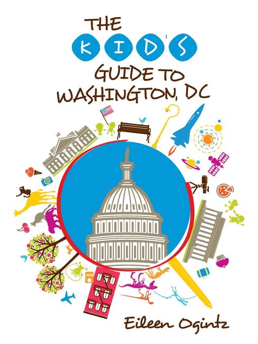Title details for Kid's Guide to Washington, DC by Eileen Ogintz - Available